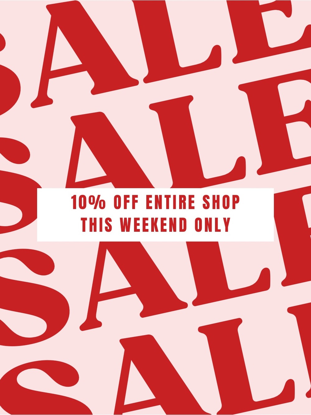 🚨WEEKEND SALE | 10% OFF EVERYTHING | THIS WEEKEND ONLY! 🚨